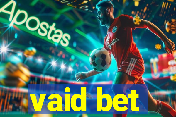 vaid bet